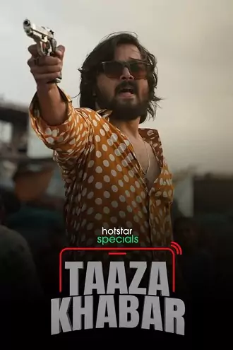 Download Taaza Khabar | 2023 | Season 1| Hindi Hotstar Special | Complete Web Series | 480p 720p 1080p